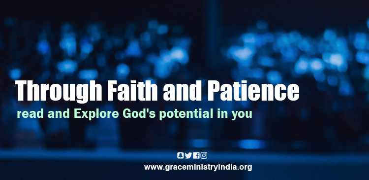 Begin your day right with Bro Andrews life-changing online daily devotional "Through Faith and Patience" read and Explore God's potential in you.